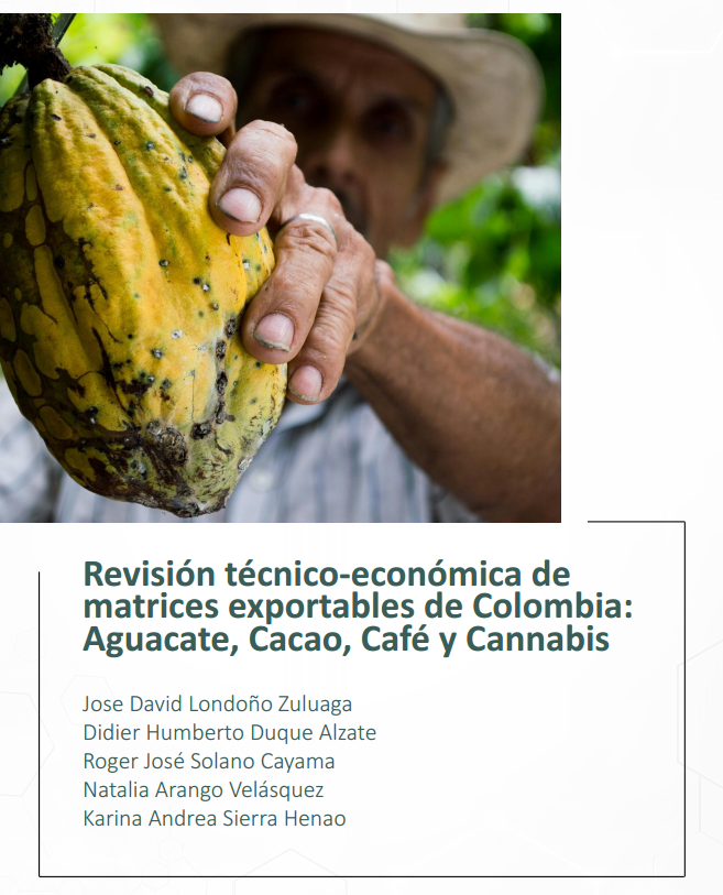 Portada artículo: Revisión técnico-económica de matrices exportables de Colombia: Aguacate, Cacao, Café y Cannabis